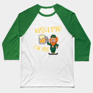 Funny Kiss Me I'm Irish Baseball T-Shirt